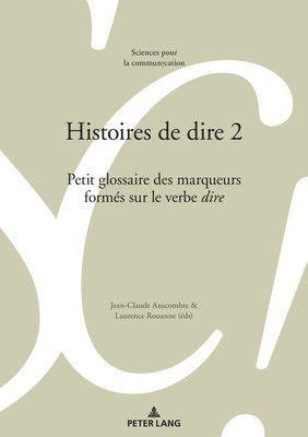 Didier Maillat, Louis De Saussure, Marie-José Reichler-Béguelin, Alain Berrendonner, Jean-Claude Anscombre, Laurence Rouanne - Histoires de Dire 2, Häftad
