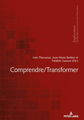 Joris Thievenaz, Jean-Marie Barbier, Frédéric Saussez - Comprendre/Transformer, Häftad