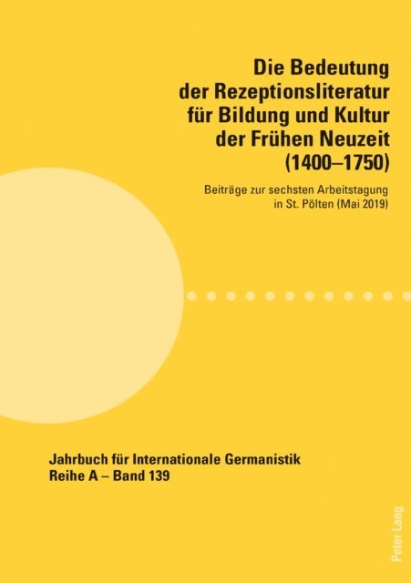 Roloff Hans-Gert Roloff, Noe Alfred Noe - Die Bedeutung der Rezeptionsliteratur fuer Bildung und Kultur der Fruehen Neuzeit (1400–1750), E-bok