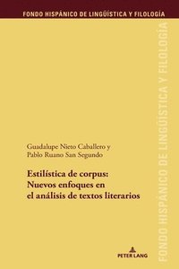 Estil�stica de Corpus: Nuevos Enfoques En El An�lisis de Textos Literario