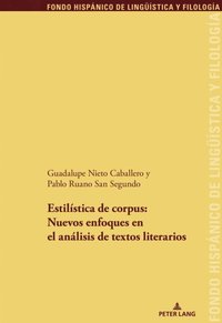 Estilÿstica de corpus: nuevos enfoques en el análisis de textos literario