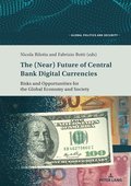 The (Near) Future of Central Bank Digital Currencies