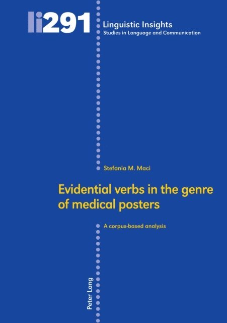 Maci Stefania Maci - Evidential verbs in the genre of medical posters, E-bok