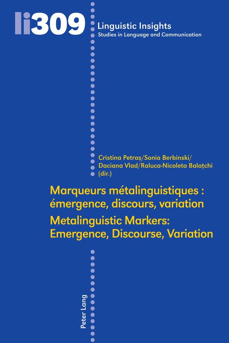 Cristina Petras, Sonia Berbinski, Daciana Vlad, Raluca Balațchi - Marqueurs métalinguistiques : émergence, discours, variation /Metalinguistic Markers: Emergence, Discourse, Variation, Inbunden