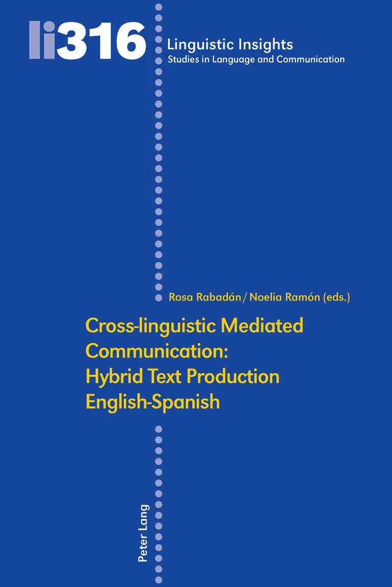 Rosa Rabadán, Noelia Ramón - Cross-linguistic Mediated Communication: Hybrid Text Production English-Spanish, Inbunden. Tillgänglighet: Lägg i varukorg
