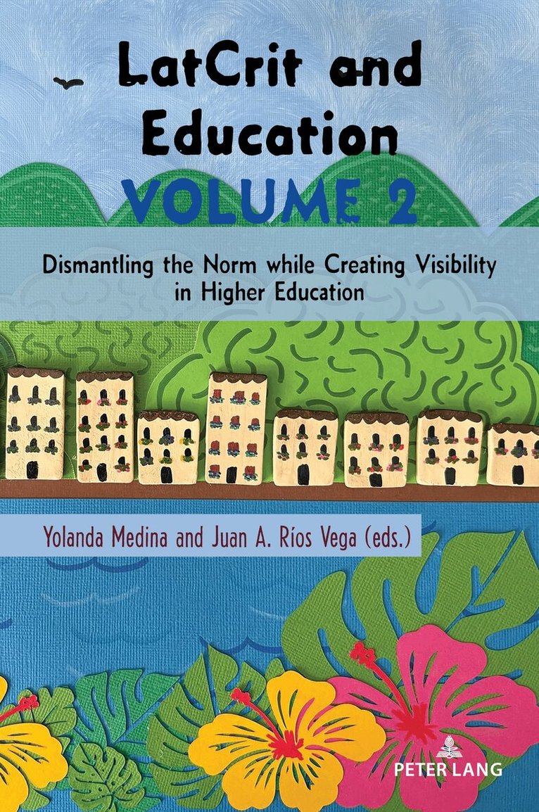 Yolanda Medina, Juan A. Ríos Vega - LatCrit and Education Volume 2, Häftad