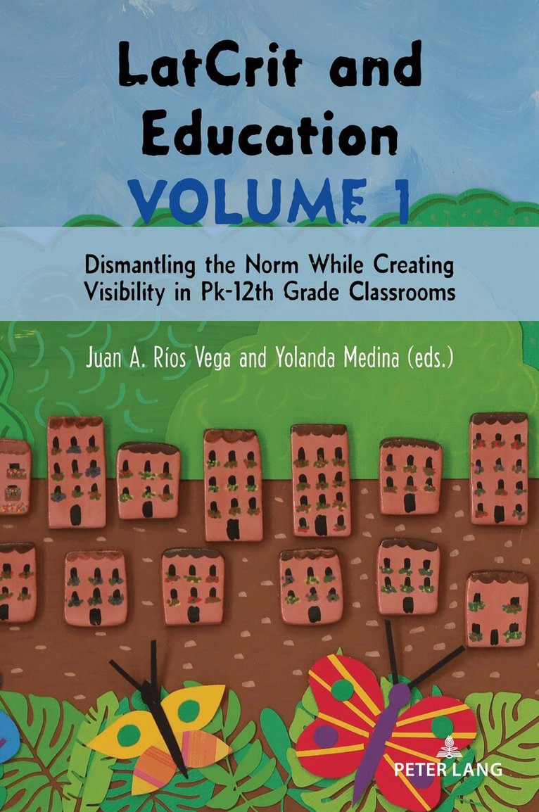 Juan A. Ríos Vega, Yolanda Medina - LatCrit and Education Volume 1, Häftad