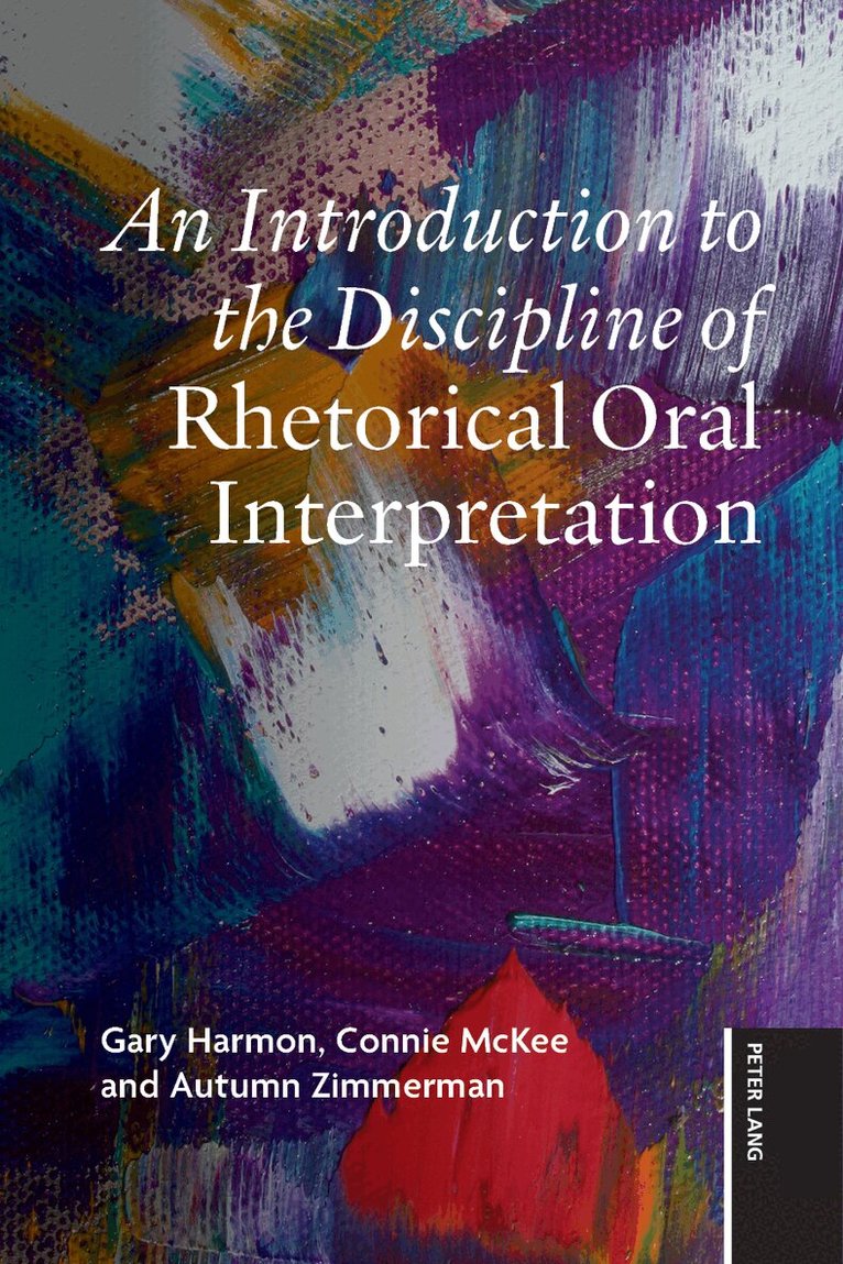 Gary Harmon, Connie McKee, Autumn Zimmerman - Introduction to the Discipline of Rhetorical Oral Interpretation, Häftad