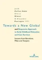 Jordi Collet-Sabé, Glòria Olmos, Alejandro Paniagua - Towards a New Global and Responsive Approach to Early Childhood Education and Care Services, Häftad. Tillgänglighet: Lägg i varukorg
