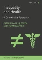 Caterina La Porta, Stefano Zapperi - Inequality and Health, Häftad. Tillgänglighet: Lägg i varukorg