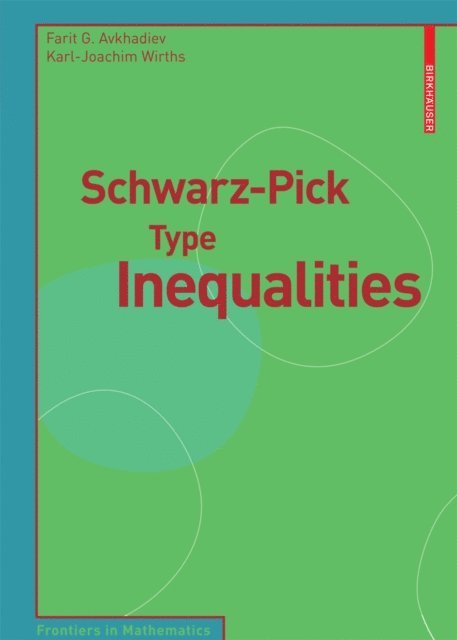 Karl-Joachim Wirths, Farit G. Avkhadiev - Schwarz-Pick Type Inequalities, E-bok. Tillgänglighet: Lägg i varukorg