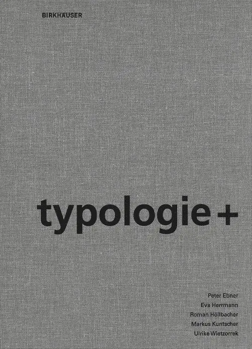 Peter Ebner, Eva Herrmann, Roman Röllbacher, Markus Kuntscher, Ulrike Wietzorrek - Typologie+, Inbunden. Tillgänglighet: Tillfälligt slut