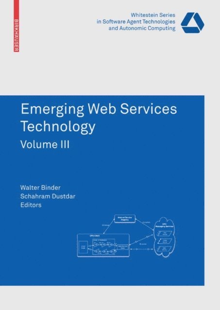 Schahram Dustdar, Walter Binder - Emerging Web Services Technology Volume III, E-bok