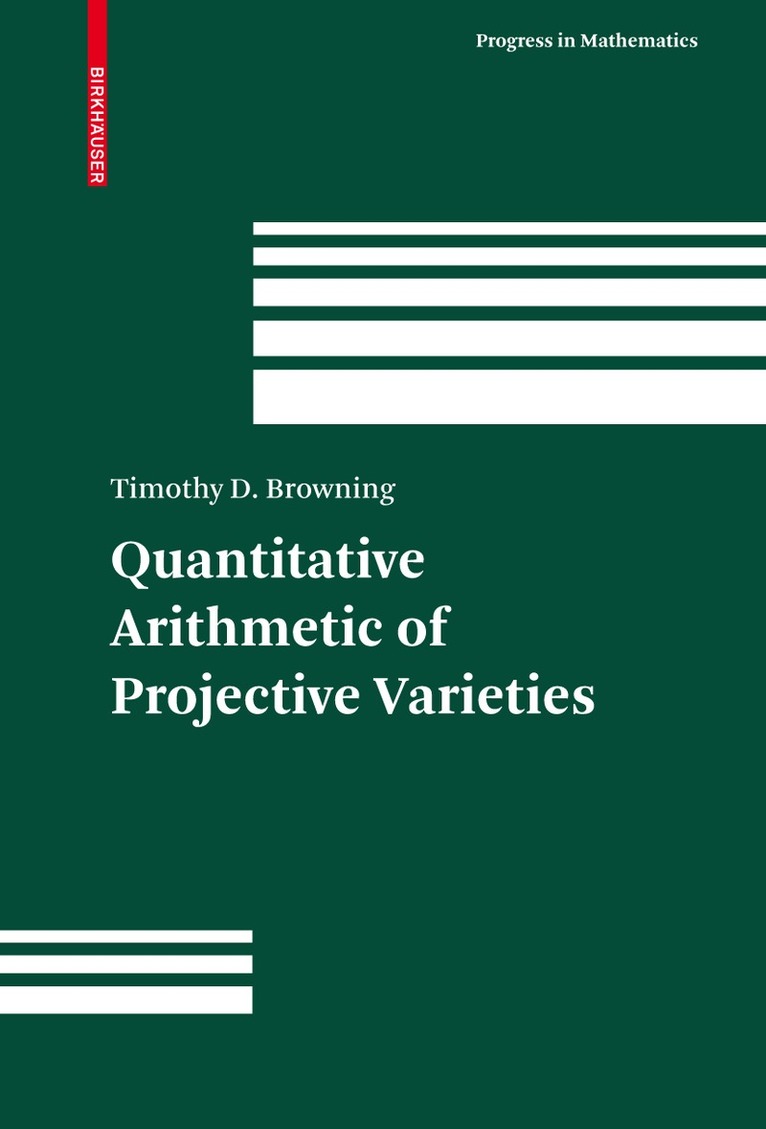 Timothy D. Browning - Quantitative Arithmetic of Projective Varieties, Inbunden. Tillgänglighet: Lägg i varukorg