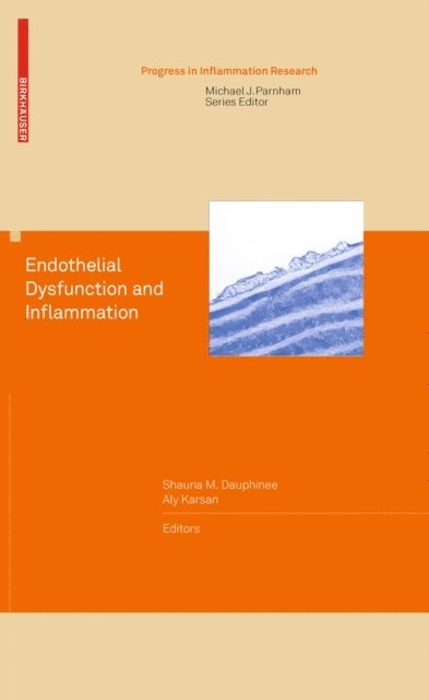 Aly Karsan, Shauna Dauphinee - Endothelial Dysfunction and Inflammation, E-bok