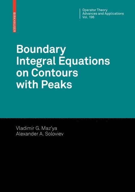 Alexander Soloviev, Vladimir Maz'ya - Boundary Integral Equations on Contours with Peaks, E-bok