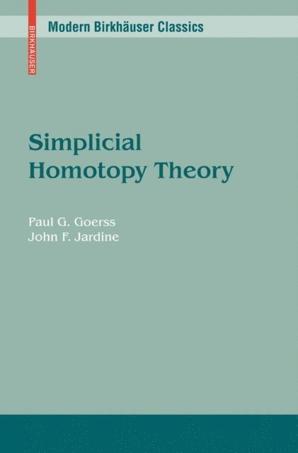 John F. Jardine, Paul G. Goerss - Simplicial Homotopy Theory, E-bok