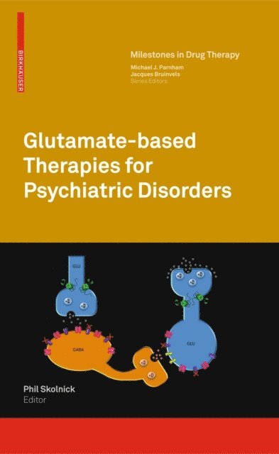 Phil Skolnick - Glutamate-based Therapies for Psychiatric Disorders, E-bok