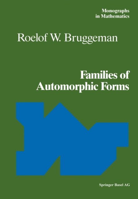 Roelof W. Bruggeman - Families of Automorphic Forms, E-bok