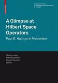 Glimpse at Hilbert Space Operators