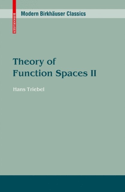 Hans Triebel - Theory of Function Spaces II, E-bok