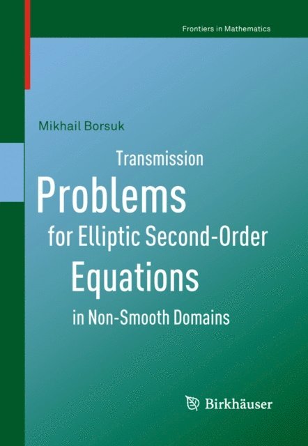 Mikhail Borsuk - Transmission Problems for Elliptic Second-Order Equations in Non-Smooth Domains, E-bok