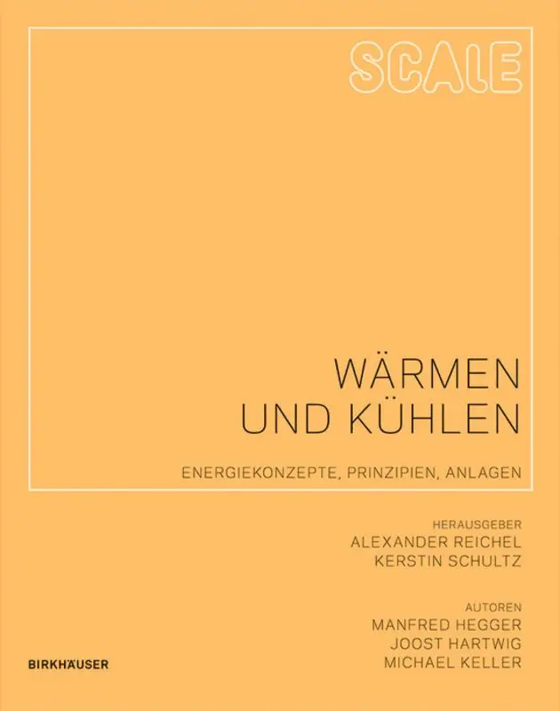 Manfred Hegger, Joost Hartwig, Michael Keller, Alexander Reichel, Kerstin Schultz - Wärmen Und Kühlen, Häftad. Tillgänglighet: Tillfälligt slut