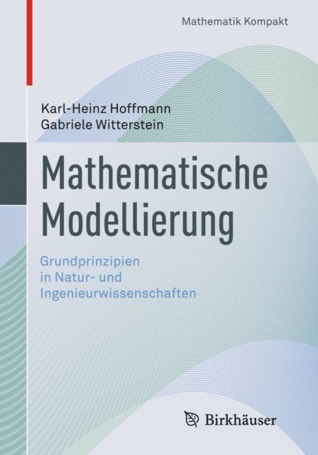 Gabriele Witterstein, Karl-Heinz Hoffmann - Mathematische Modellierung, E-bok