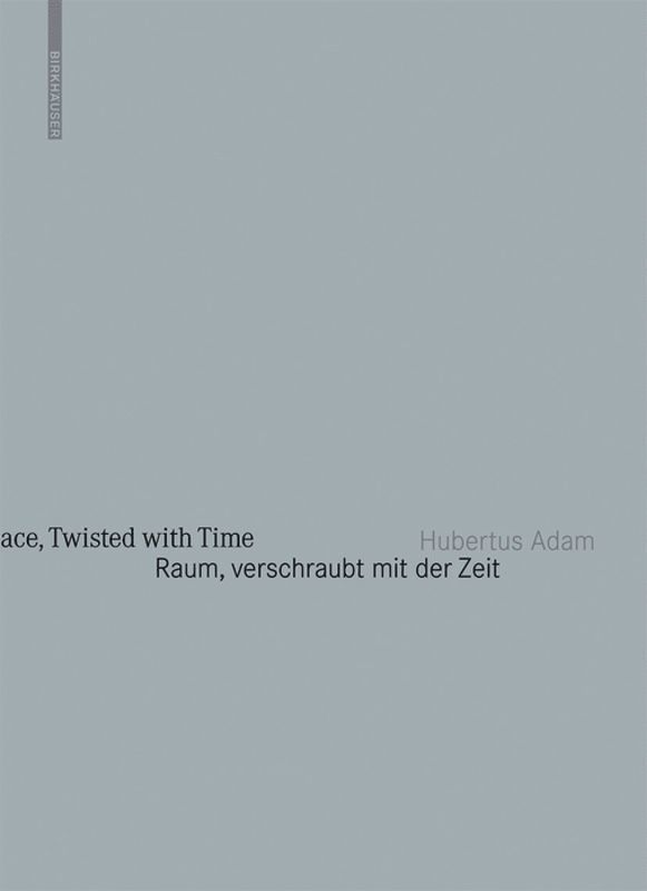 Hubertus Adam, Eva Guttmann, Haus der Architektur - Raum, verschraubt mit der Zeit / Space, Twisted with Time, Inbunden. Tillgänglighet: Tillfälligt slut