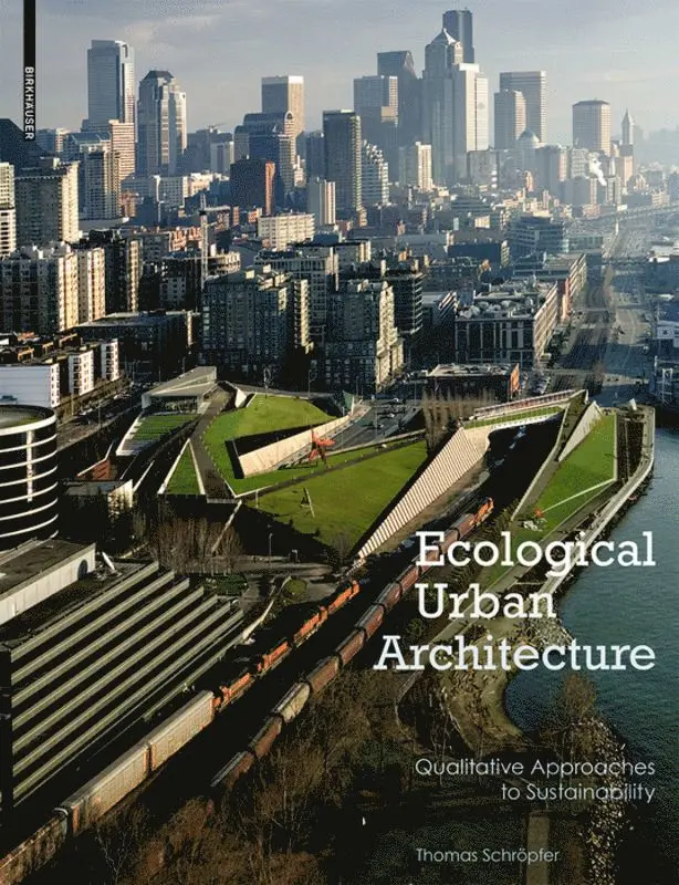 Thomas Schröpfer - Ecological Urban Architecture, Inbunden. Tillgänglighet: Tillfälligt slut