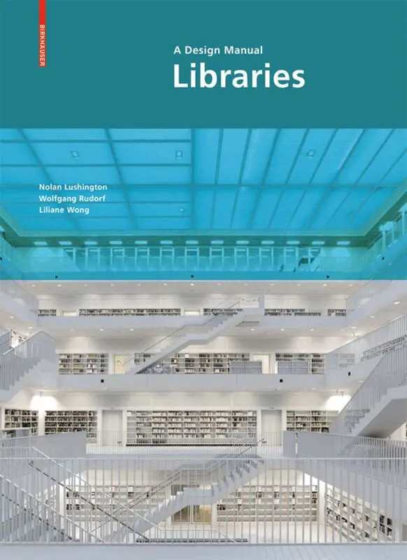 Nolan Lushington, Wolfgang Rudorf, Liliane Wong - Libraries - A Design Manual, Häftad. Tillgänglighet: Tillfälligt slut