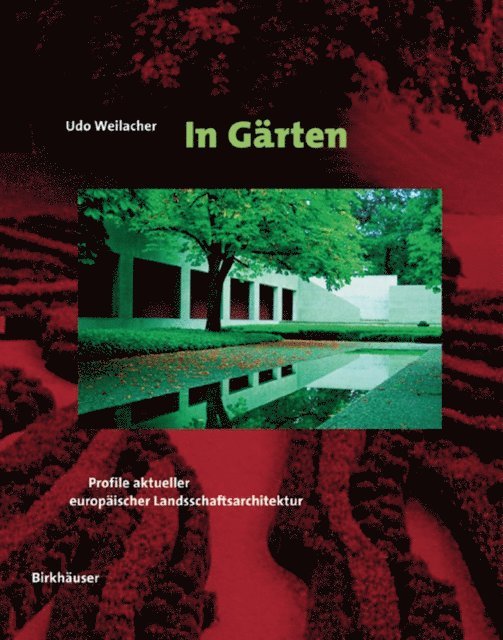 Udo Weilacher - In Gärten, E-bok