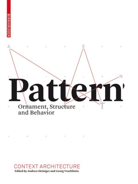 Georg Vrachliotis, Andrea Gleiniger - Pattern, E-bok