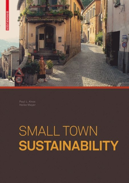 Heike Mayer, Paul Knox - Small Town Sustainability, E-bok
