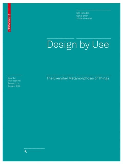 Miriam Wender, Sonja Stich, Uta Brandes - Design by Use, E-bok