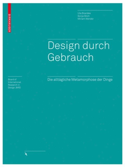 Miriam Wender, Sonja Stich, Uta Brandes - Design durch Gebrauch, E-bok