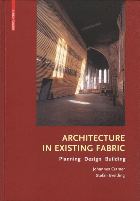 Stefan Breitling, Johannes Cramer - Architecture in Existing Fabric, E-bok