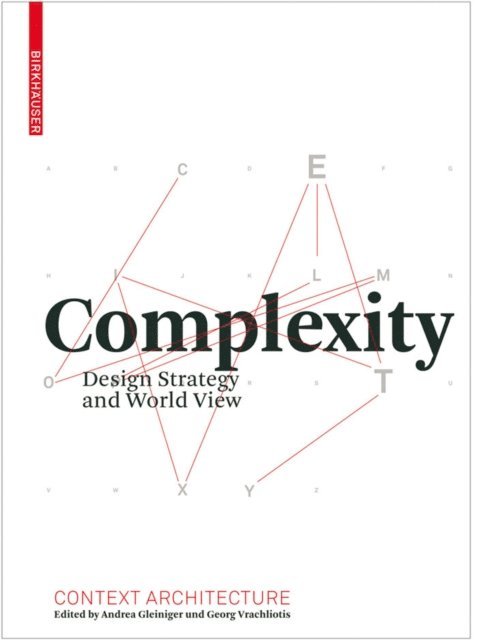 Georg Vrachliotis, Andrea Gleiniger - Complexity, E-bok
