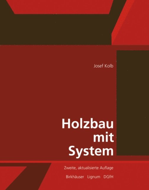 Josef Kolb, Deutsche Gesellschaft fur Holzforschung DGfH, Lignum - Holzwirtschaft Schweiz - Holzbau mit System, E-bok. Tillgänglighet: Lägg i varukorg