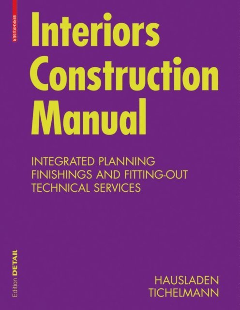 Karsten Tichelmann, Gerhard Hausladen - Interiors Construction Manual, E-bok