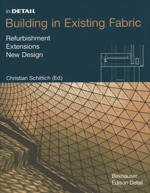 Christian Schittich - Building in Existing Fabric, E-bok