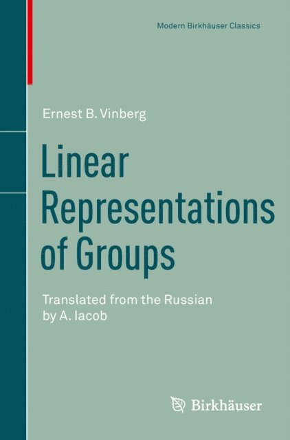 Ernest B. Vinberg - Linear Representations of Groups, E-bok