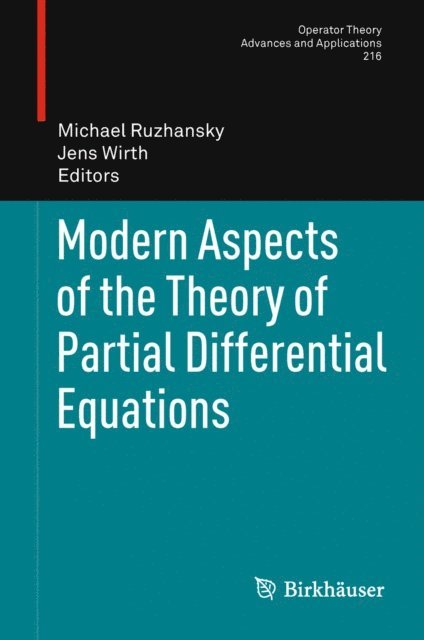 Jens Wirth, Michael Ruzhansky - Modern Aspects of the Theory of Partial Differential Equations, E-bok