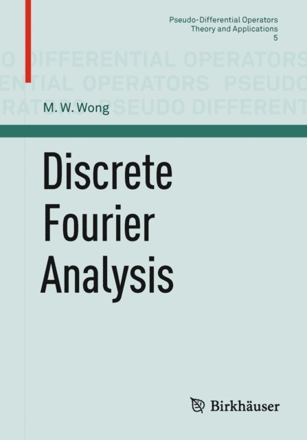 M. W. Wong - Discrete Fourier Analysis, E-bok