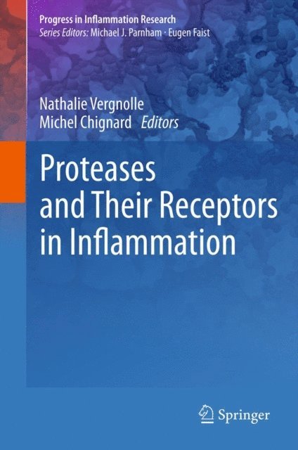 Michel Chignard, Nathalie Vergnolle - Proteases and Their Receptors in Inflammation, E-bok