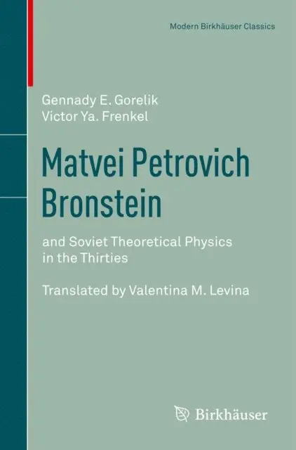 Victor Ya. Frenkel, Gennady Gorelik - Matvei Petrovich Bronstein, E-bok. Tillgänglighet: Lägg i varukorg