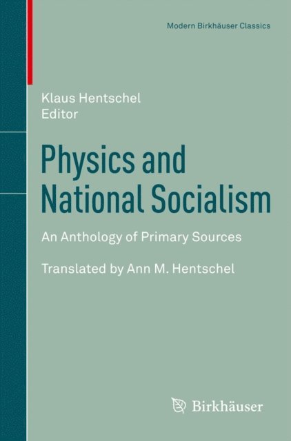 Klaus Hentschel - Physics and National Socialism, E-bok