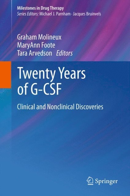 Tara Arvedson, MaryAnn Foote, Graham Molineux - Twenty Years of G-CSF, E-bok