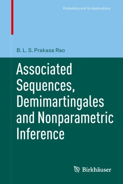 B.L.S. Prakasa Rao - Associated Sequences, Demimartingales and Nonparametric Inference, E-bok