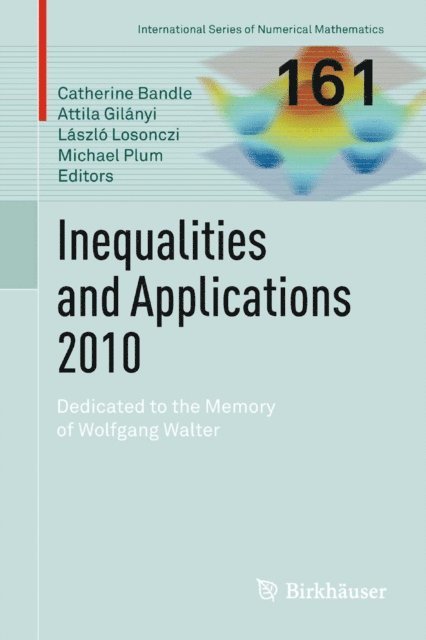 Michael Plum, Laszlo Losonczi, Attila Gilanyi, Catherine Bandle - Inequalities and Applications 2010, E-bok